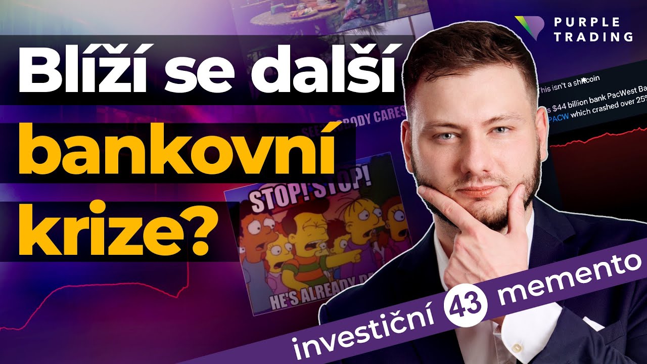 Blíží se další bankovní krize? | Investiční Memento #43
