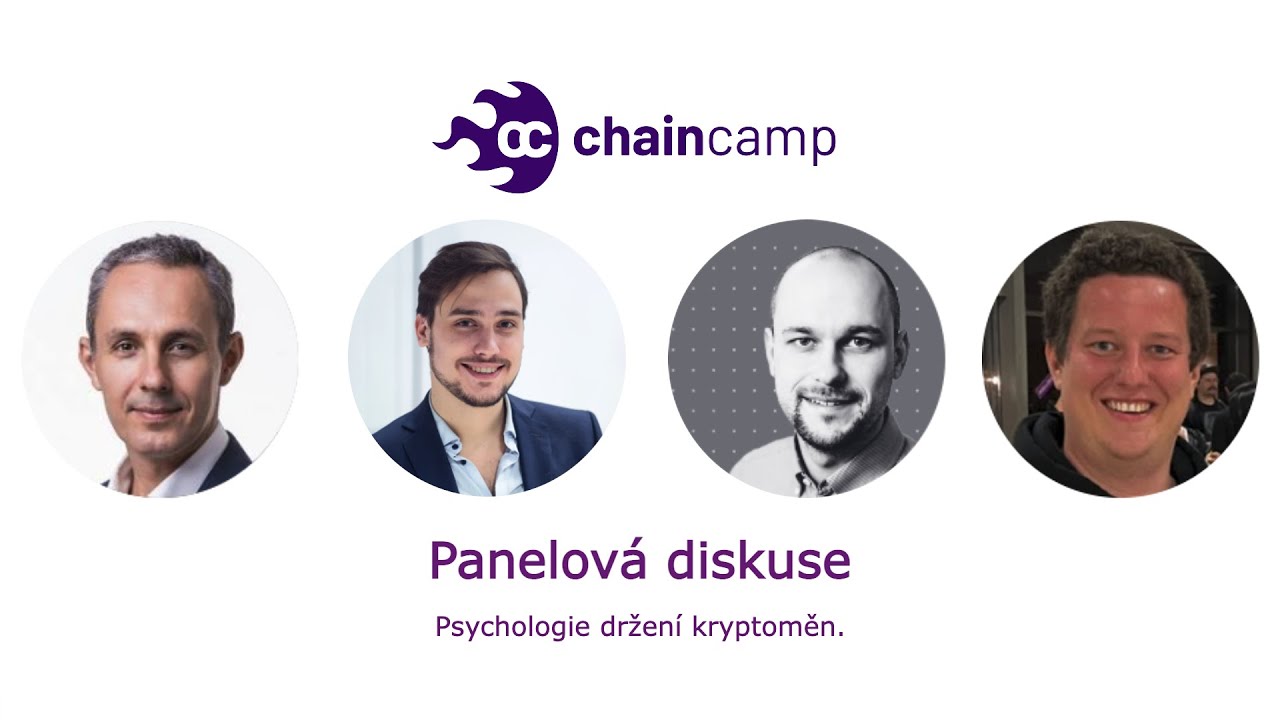 Panelová diskuse - Psychologie držení kryptoměn - ChainCamp 2021