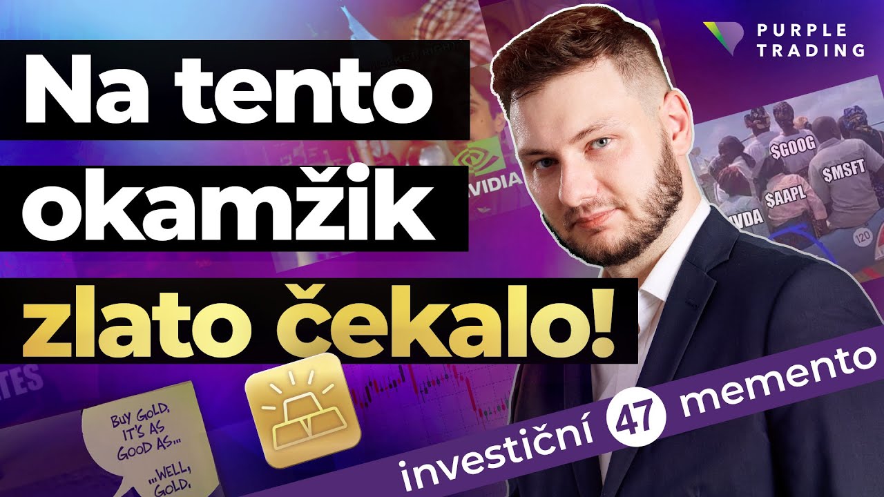 🟣 Na tento okamžik zlato čekalo❗🔔  | Investiční Memento #47 | Purple Trading