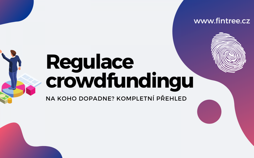 Regulace crowdfundingu: na koho dopadne a kdo jí unikne? Kompletní přehled
