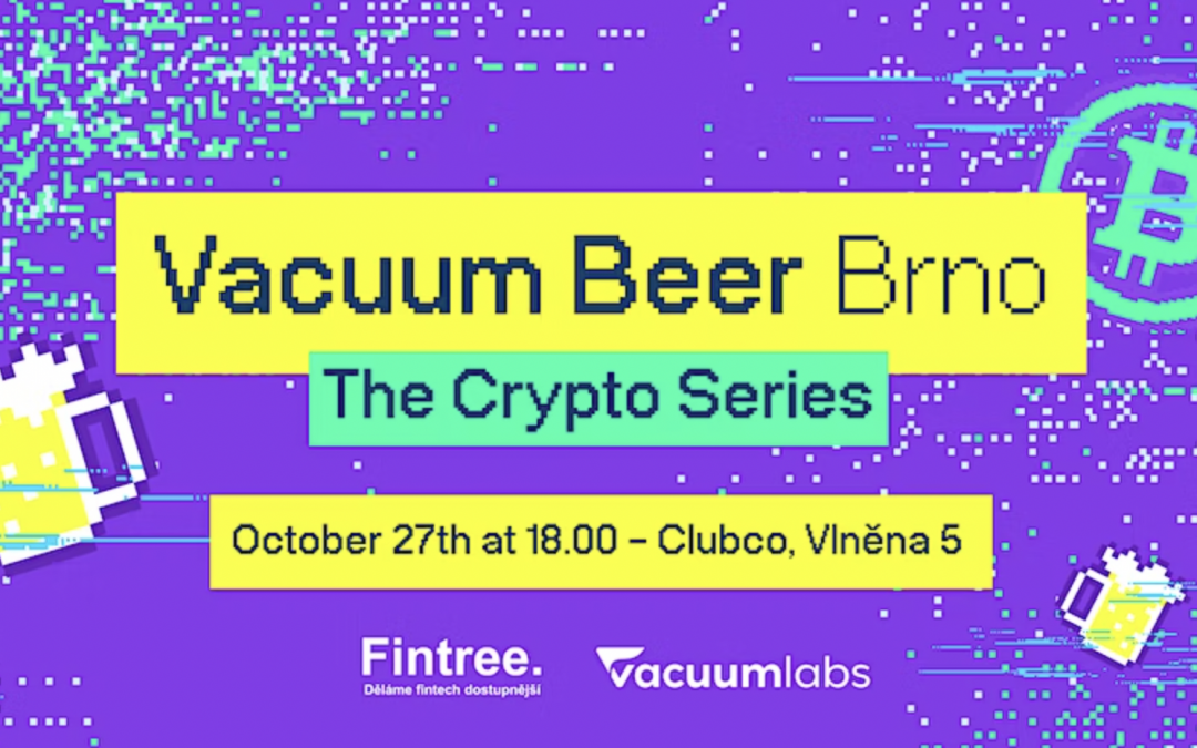 REPORT: Vacuum Beer Brno – Let’s talk Crypto