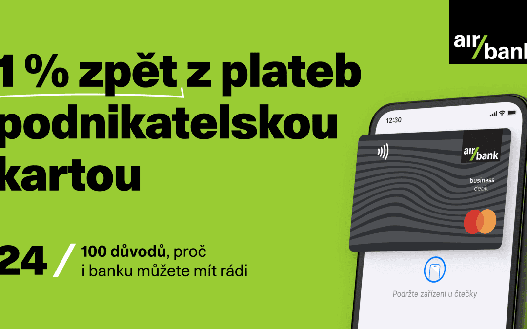 Air Bank letos vrátí všem podnikatelům 1 % zpět z plateb podnikatelskou kartou. Automaticky, bez poplatků, bez starostí