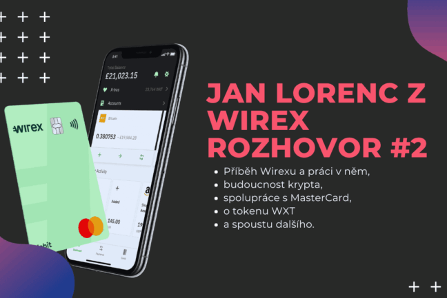 Wirex Group - rozhovor s Janem Lorencem část 2.