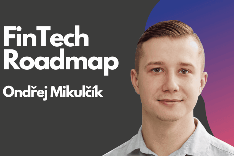 Rozhovor o strategickém dokumentu FinTech Roadmap s jeho autorem - Ondřejem Mikulčíkem