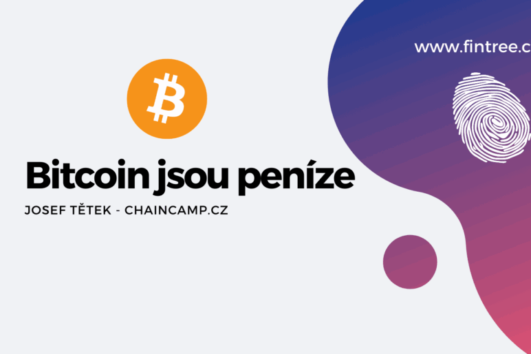 Bitcoin jsou peníze - ChainCamp 2021