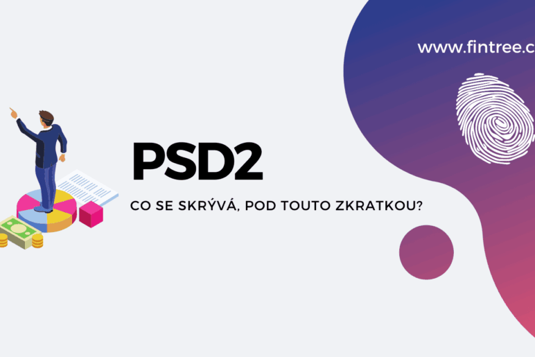 PSD2 - co se skrývá, pod touto zkratkou?