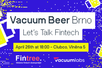 Přidejte se na&nbsp;akci Vacuum Beer Brno: Let’s Talk Fintech 