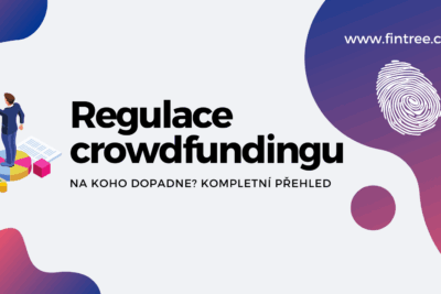 Regulace crowdfundingu: na&nbsp;koho dopadne a&nbsp;kdo jí unikne? Kompletní přehled