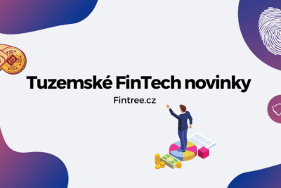FinTech Spot: Pět novinek tuzemského FinTechu