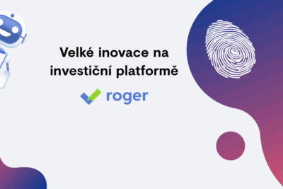 Velké inovace na&nbsp;investiční platformě Roger