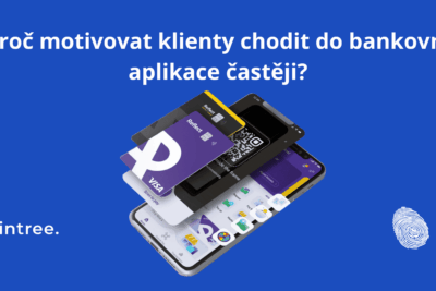 Proč motivovat klienty chodit do bankovní aplikace častěji?