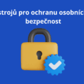 12 nástrojů pro ochranu osobních dat a&nbsp;bezpečnost